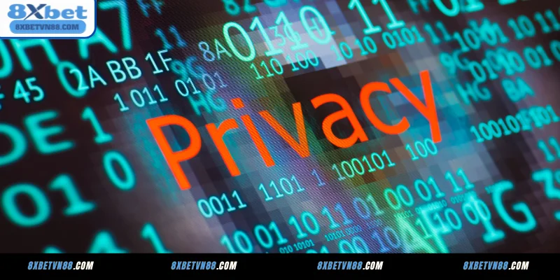 Nội dung của chính sách riêng tư tại 8XBET